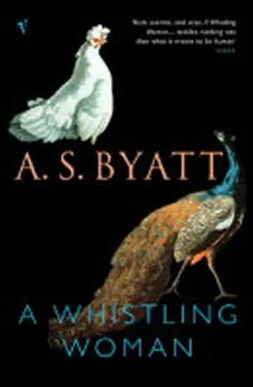 Whistling Woman - Byatt, A S