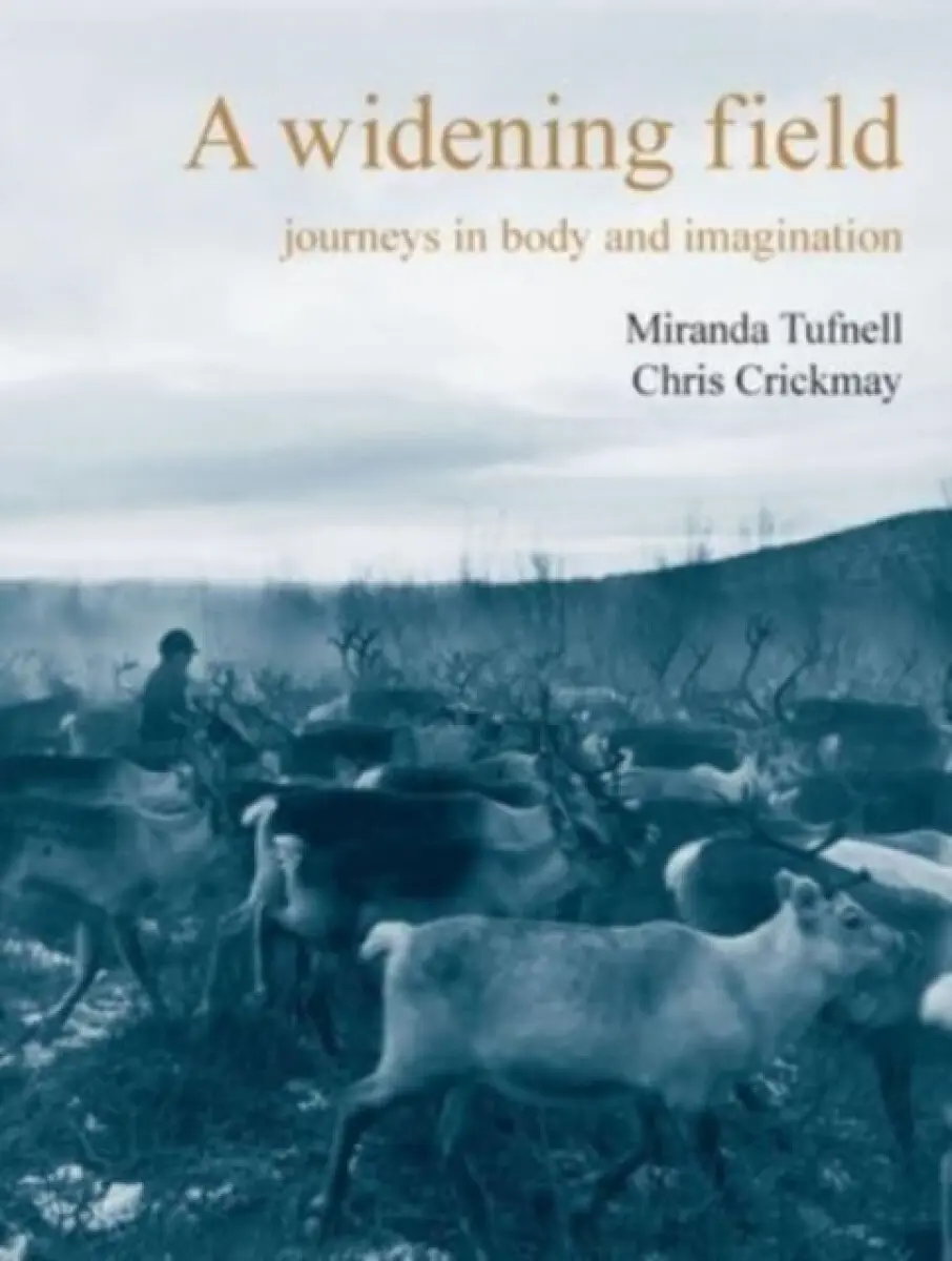 A Widening Field - Miranda Tufnell, Chris Crickmay