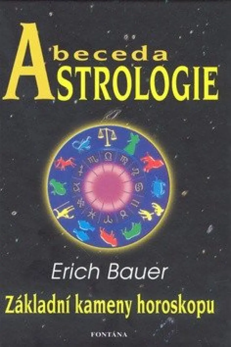 Abeceda astrologie (Základní kameny horoskopu) - Erich Bauer - kniha z kategorie Astrológia