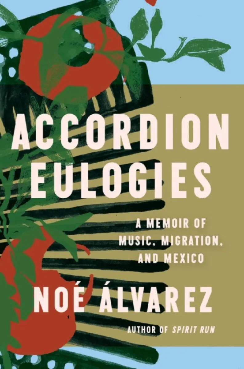 Accordion Eulogies - Noé Ãlvarez