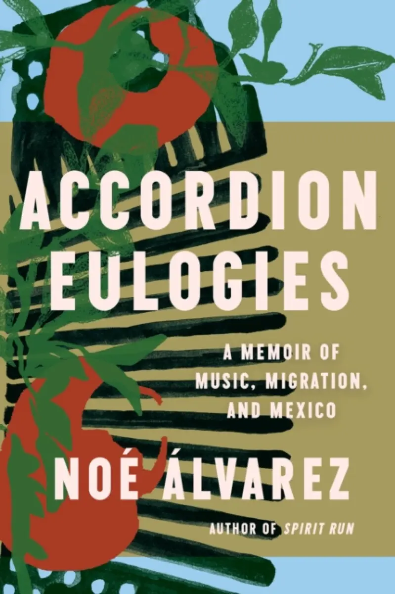 Accordion Eulogies - Noé Ãlvarez