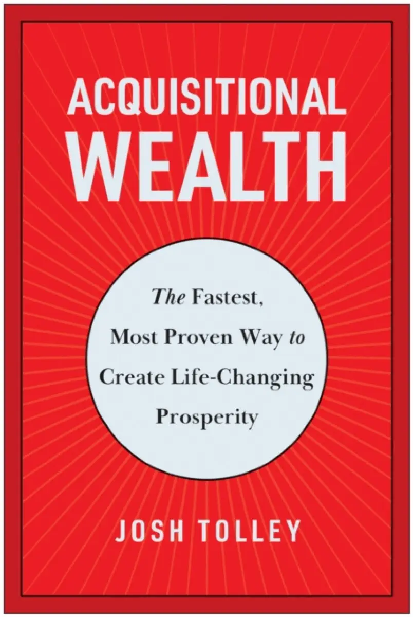 Acquisitional Wealth - Josh Tolley