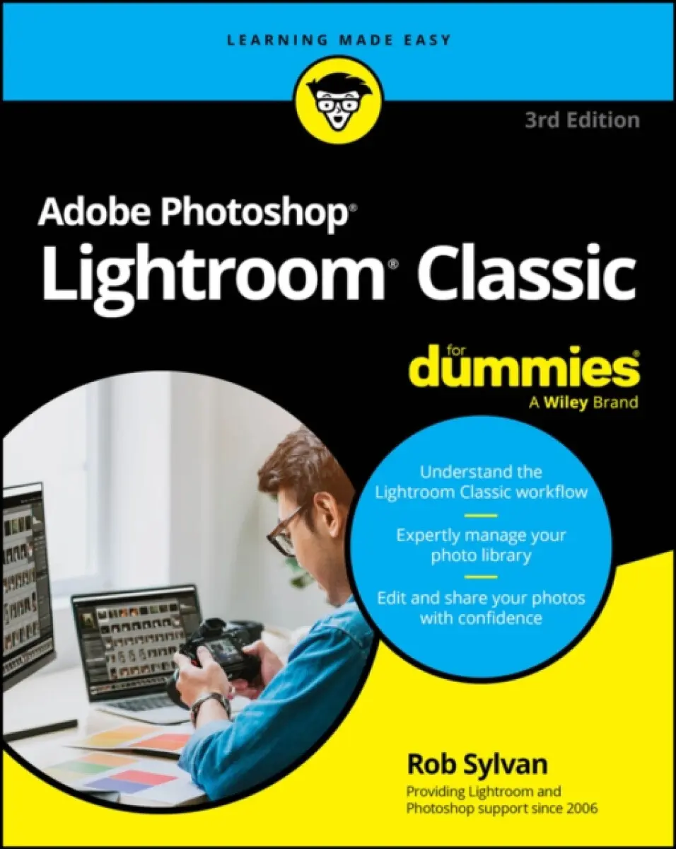 Adobe Lightroom Classic For Dummies, 3rd Edition - Rob Sylvan