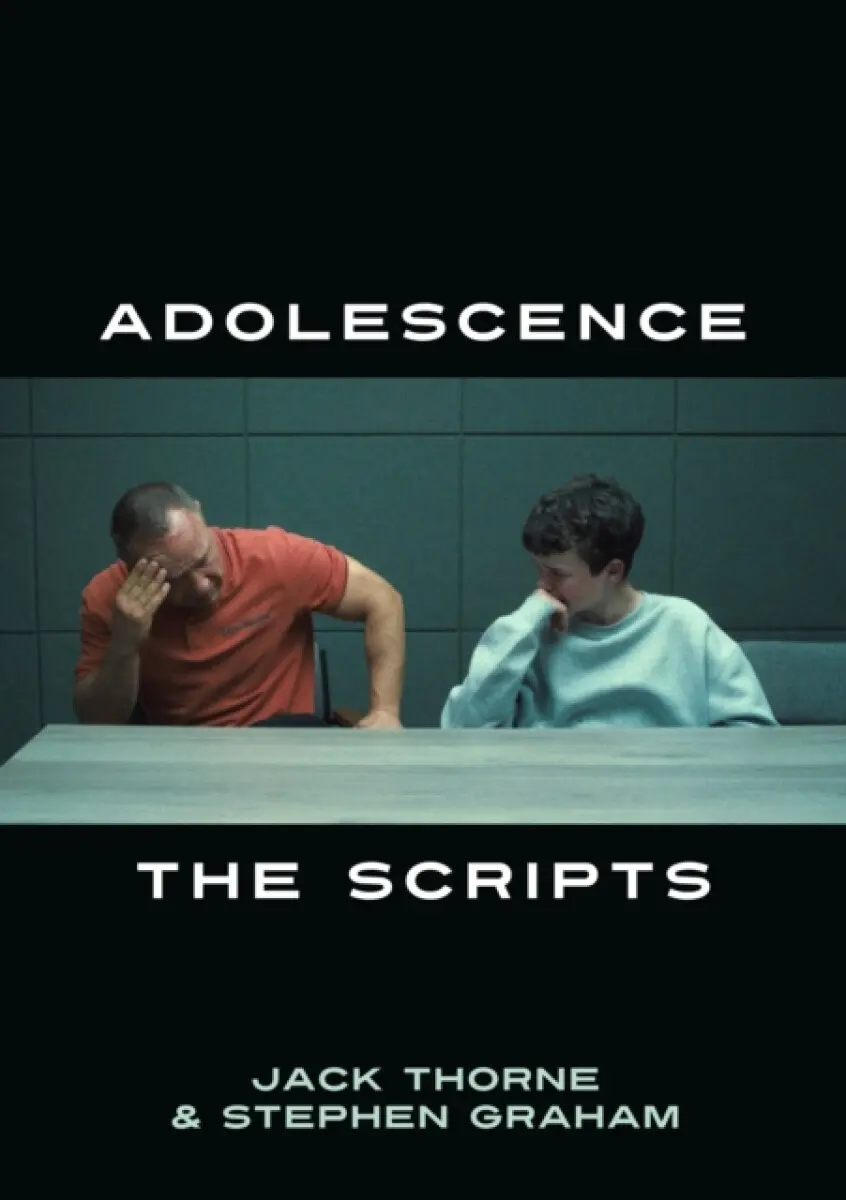 Adolescence: The Scripts - Jack Thorne, Stephen Graham