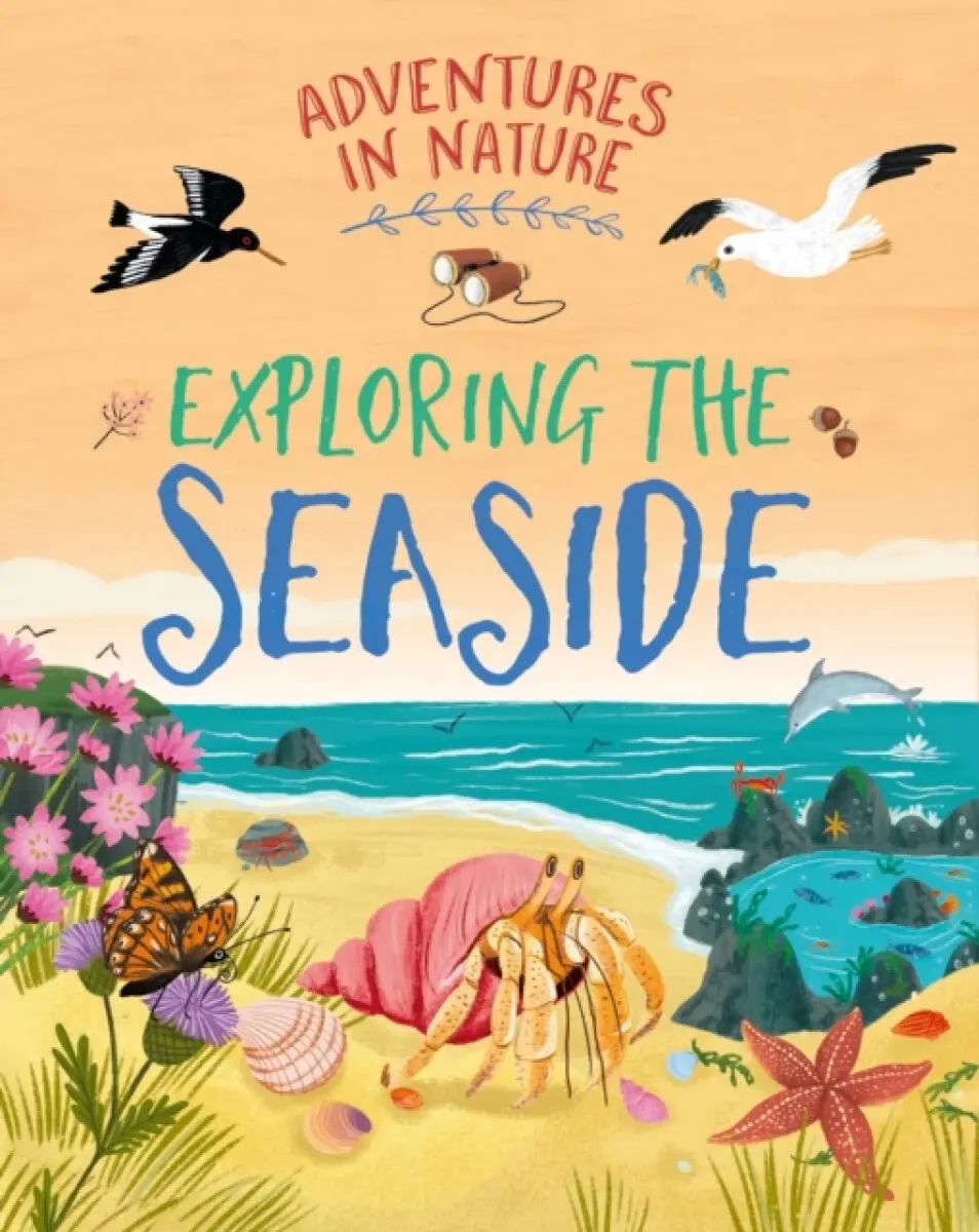 Adventures in Nature: Exploring the Seaside - Jen Greenová