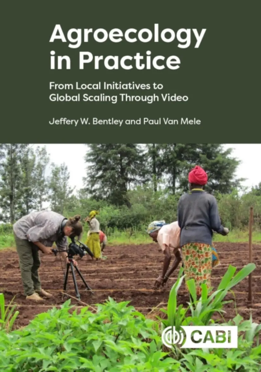Agroecology in Practice - Jeffery W Bentley, Paul Van Mele