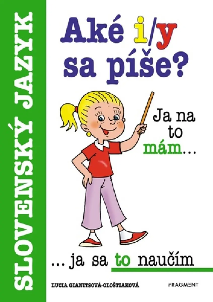 Aké i/y sa píše? - Lucia Gianitsová-Ološtiaková