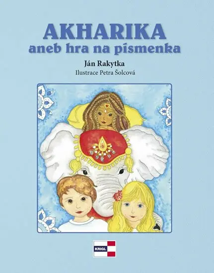 AKHARIKA aneb hra na písmenka - Ján Rakytka