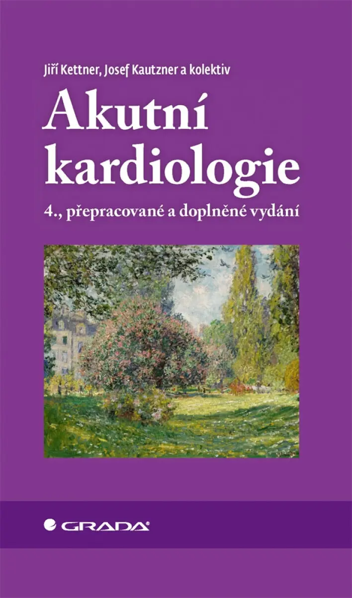 Akutní kardiologie - Josef Kautzner, Jiří Kettner