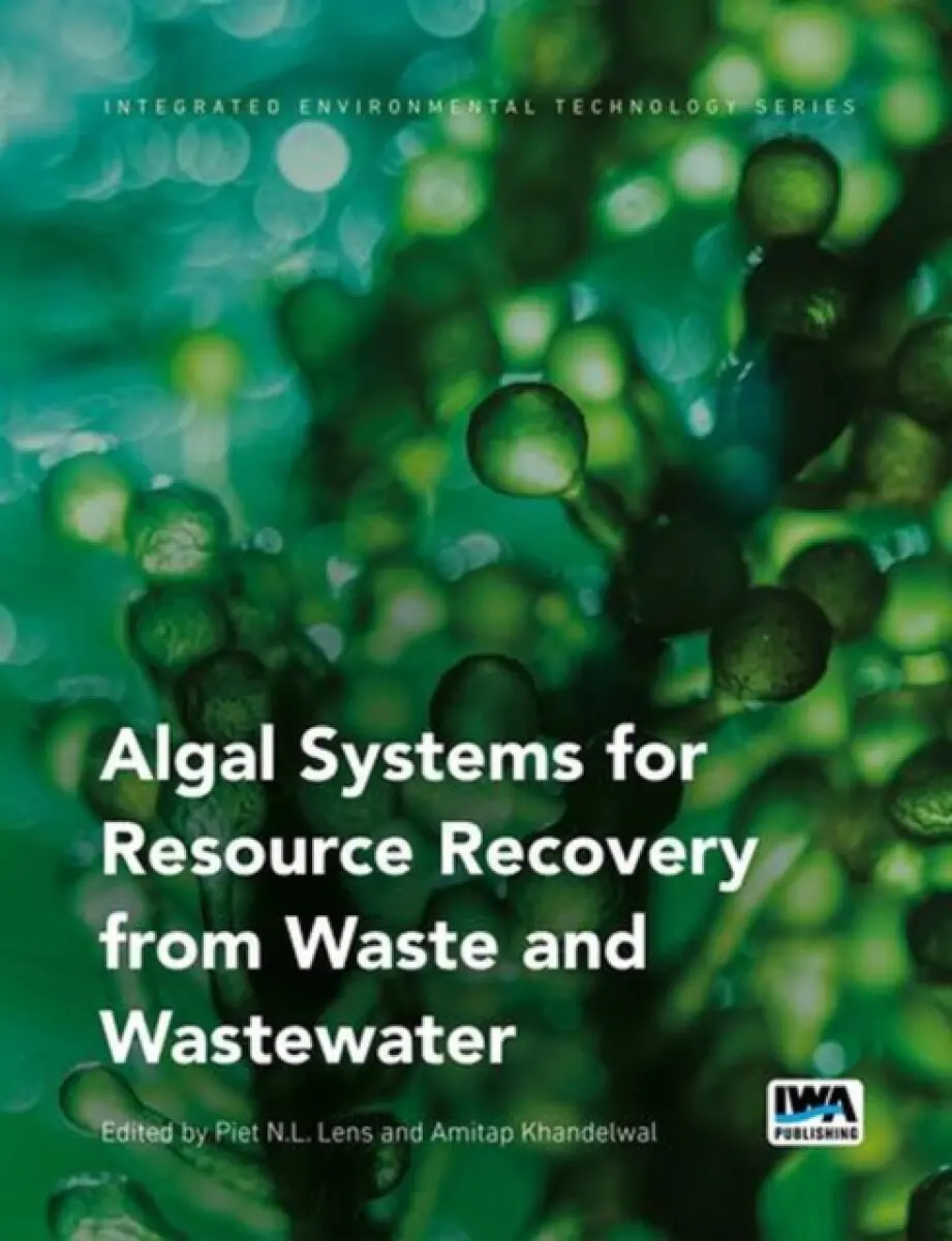 Algal Systems for Resource Recovery from Waste and Wastewater - Amitap Khandelwal