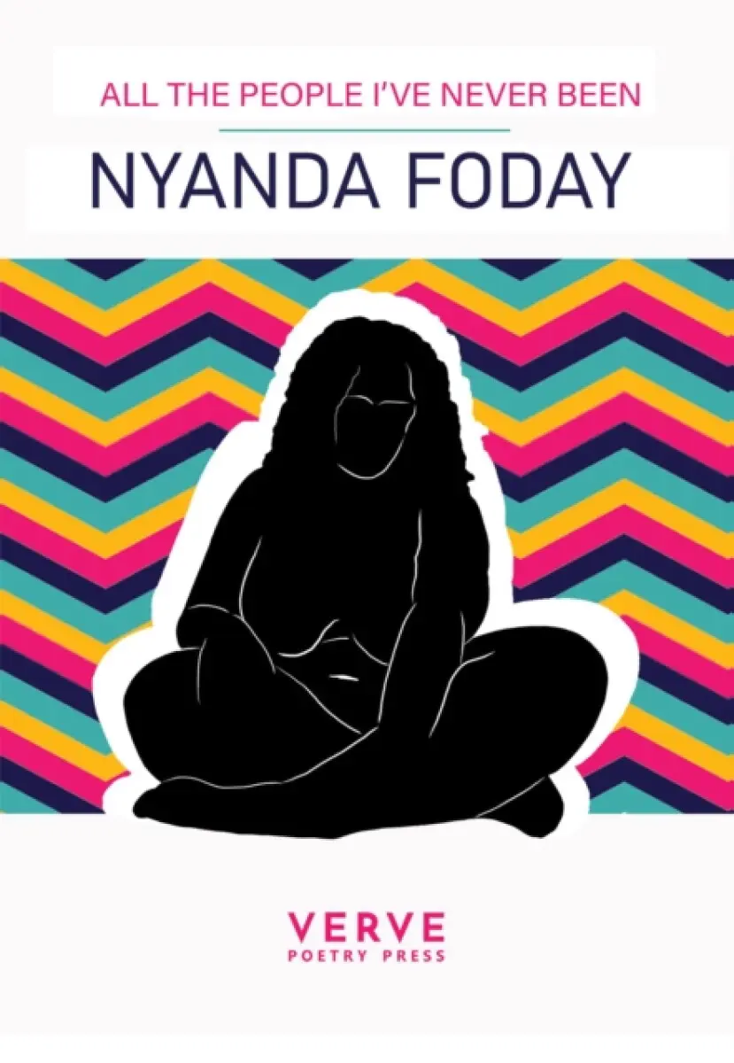 All The People I’ve Never Been - Nyanda Foday