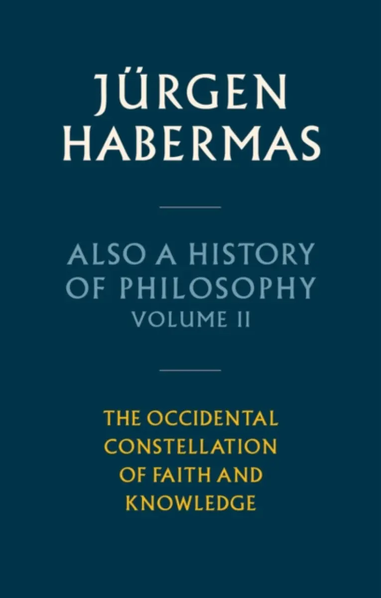 Also a History of Philosophy, Volume 2 - Jürgen Habermas