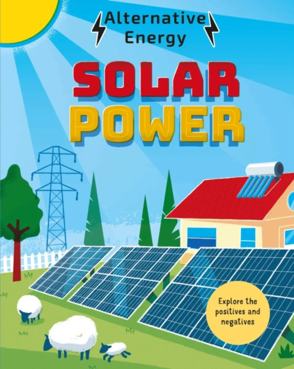Alternative Energy: Solar Power - Louise Kay Stewart