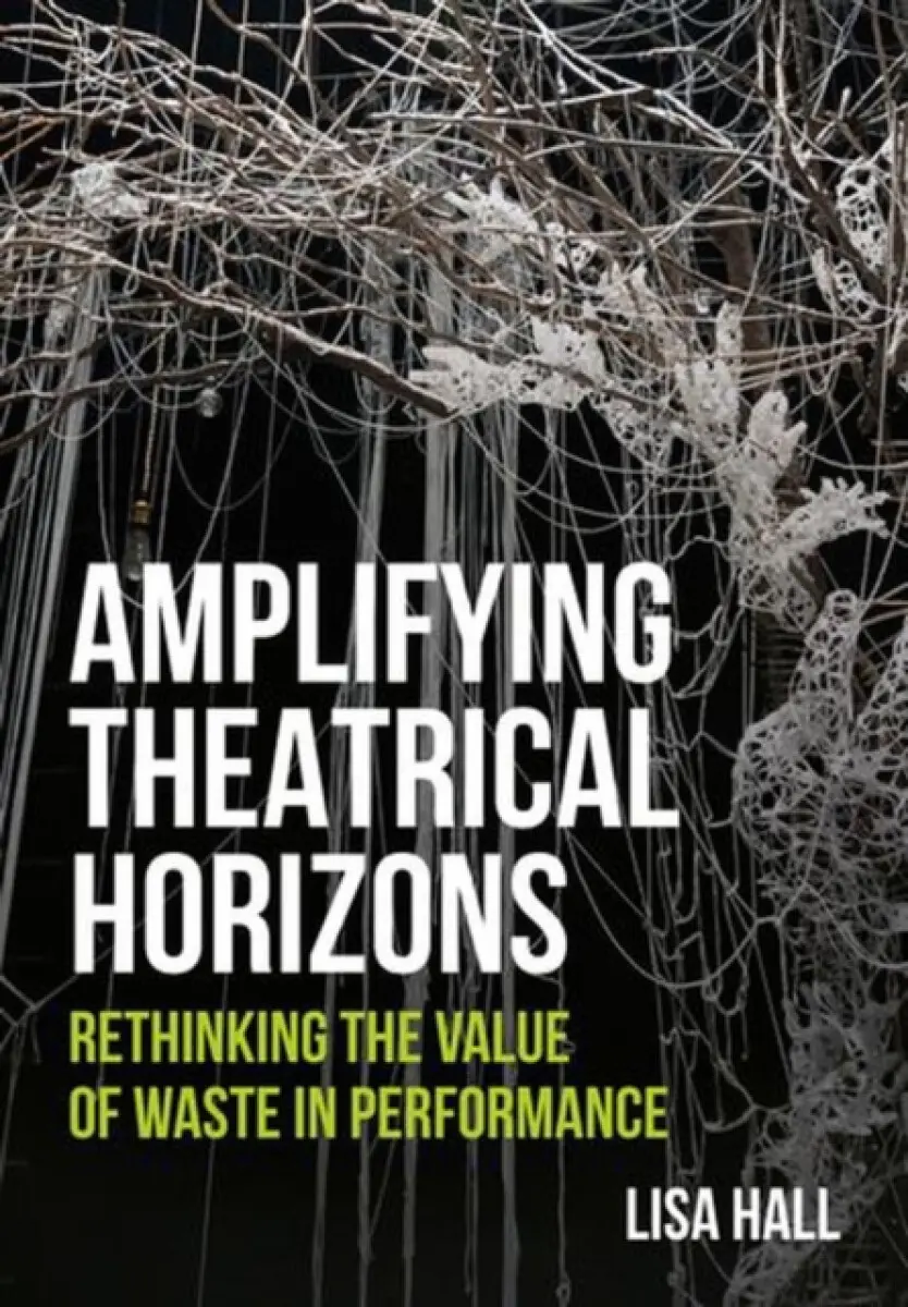 Amplifying Theatrical Horizons - Lisa Hall