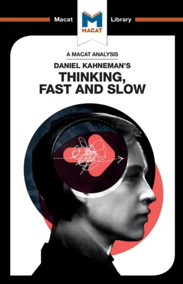 An Analysis of Daniel Kahneman's Thinking, Fast and Slow - Jacqueline Allan