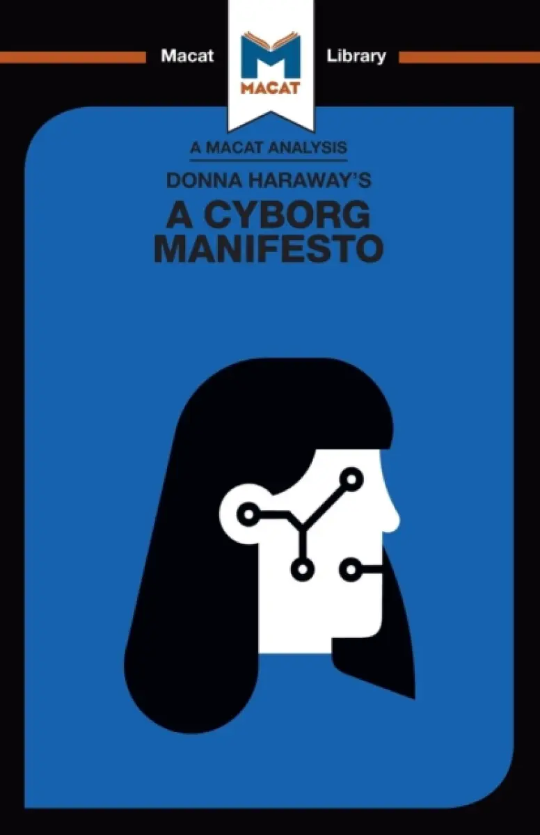 An Analysis of Donna Haraway's A Cyborg Manifesto - Rebecca Pohl