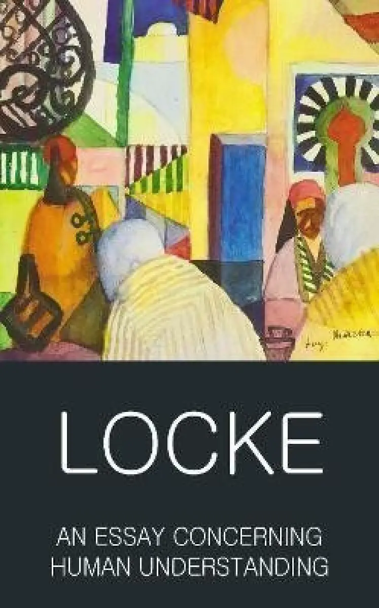 Essay Concerning Human Understanding - John Locke