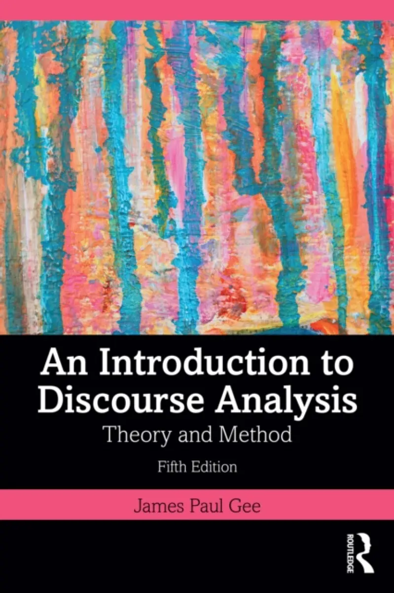 An Introduction to Discourse Analysis - Gee James Paul