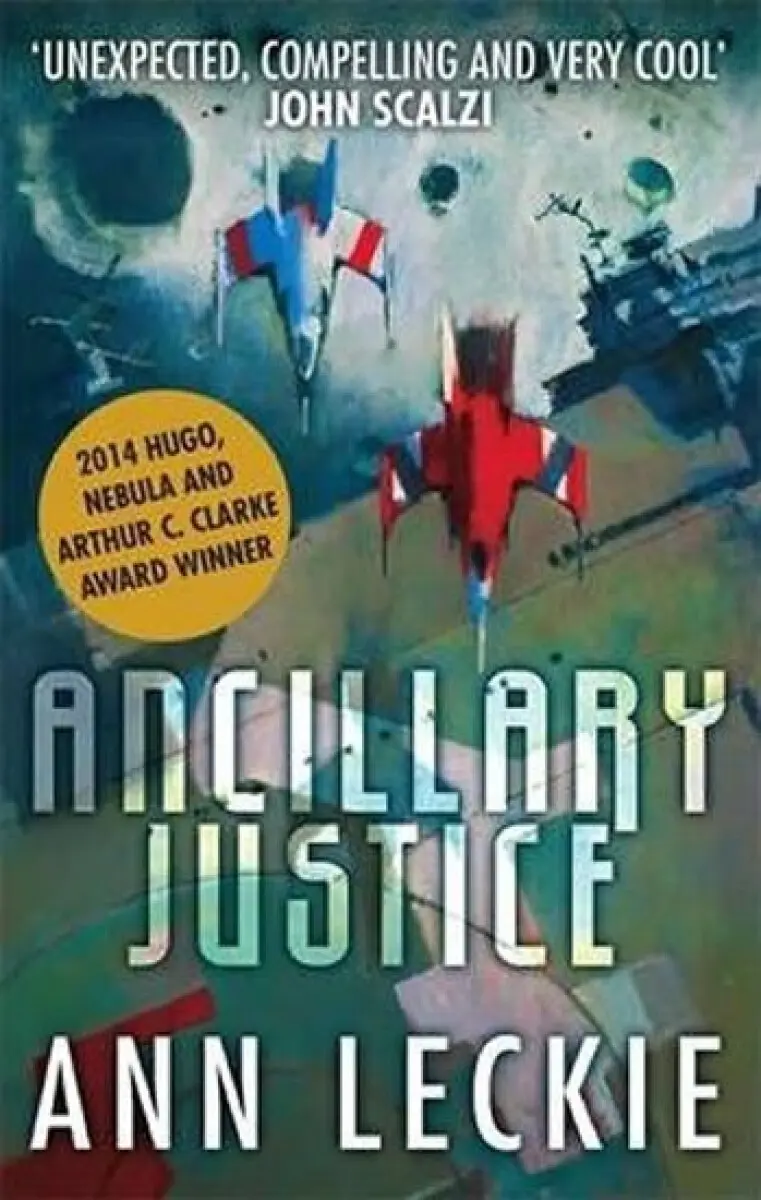Ancillary Justice - Ann Leckie,Ancillary Justice - Ann Leckie - kniha z kategorie Sci-fi