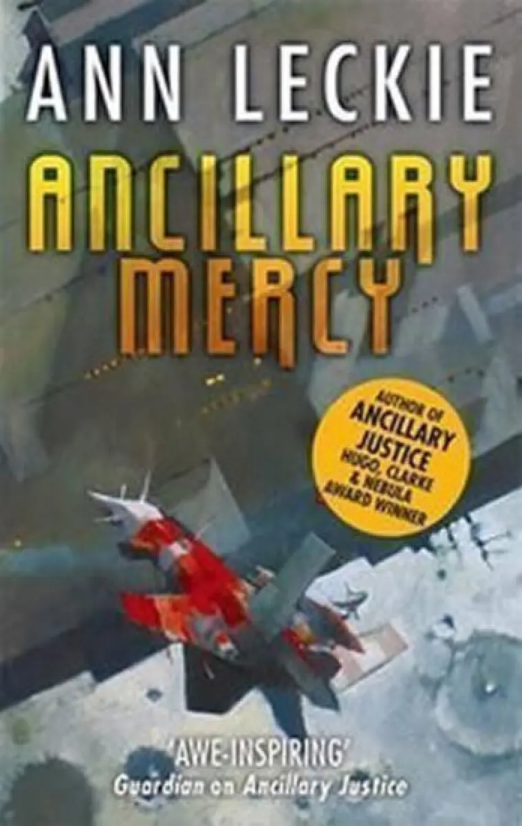 Ancillary Mercy - Leckie, Ann