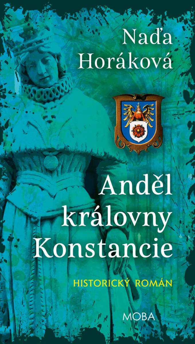 Anděl královny Konstancie - Naďa Horáková