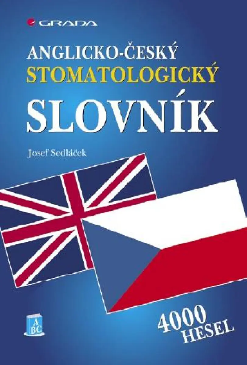 Anglicko-český stomatologický slovník - Josef Sedláček