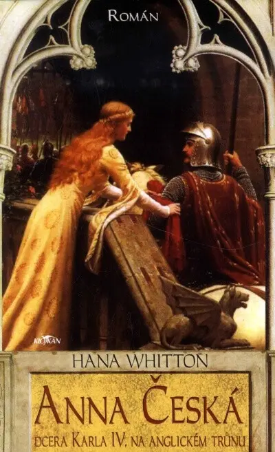 Anna Česká (Dcera Karla IV. na anglickém trůnu) - Hana Whitton,Anna Česká (Dcera Karla IV. na anglickém trůnu) - Hana Whitton - kniha z kategorie Bele
