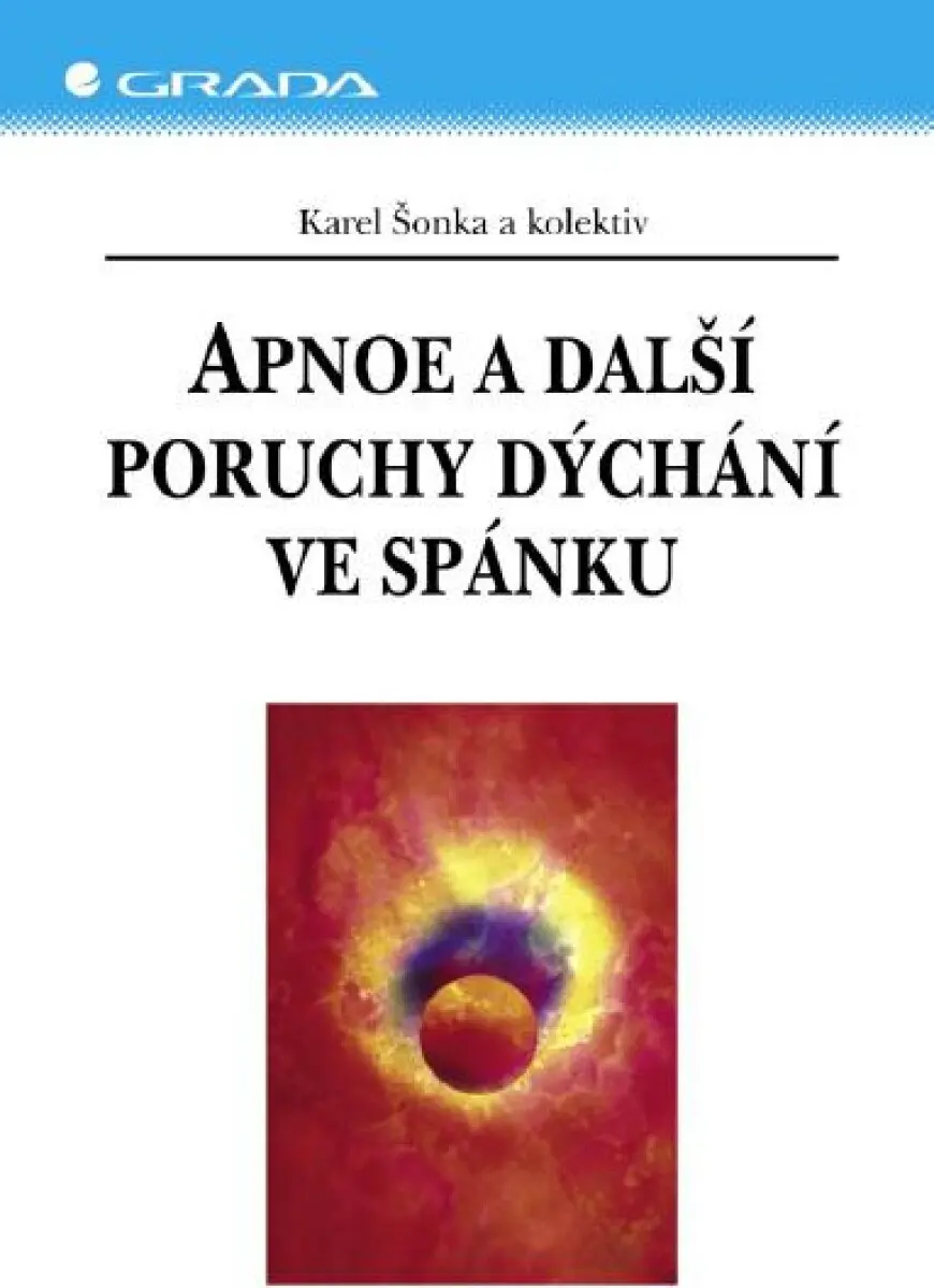 Apnoe a další poruchy dýchání ve spánku - Karel Šonka
