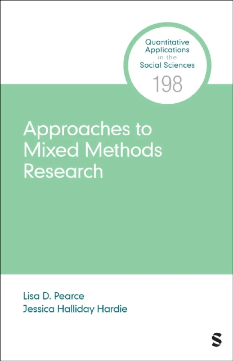 Approaches to Mixed Methods Research - Jessica Halliday Hardie, Lisa D. Pearce