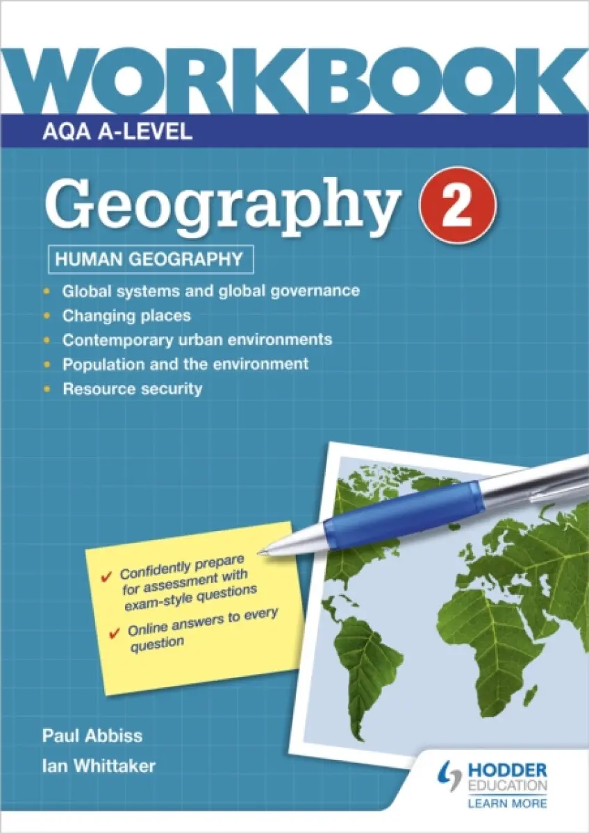 AQA A-level Geography Workbook 2: Human Geography - Ian Whittaker, Paul Abbiss