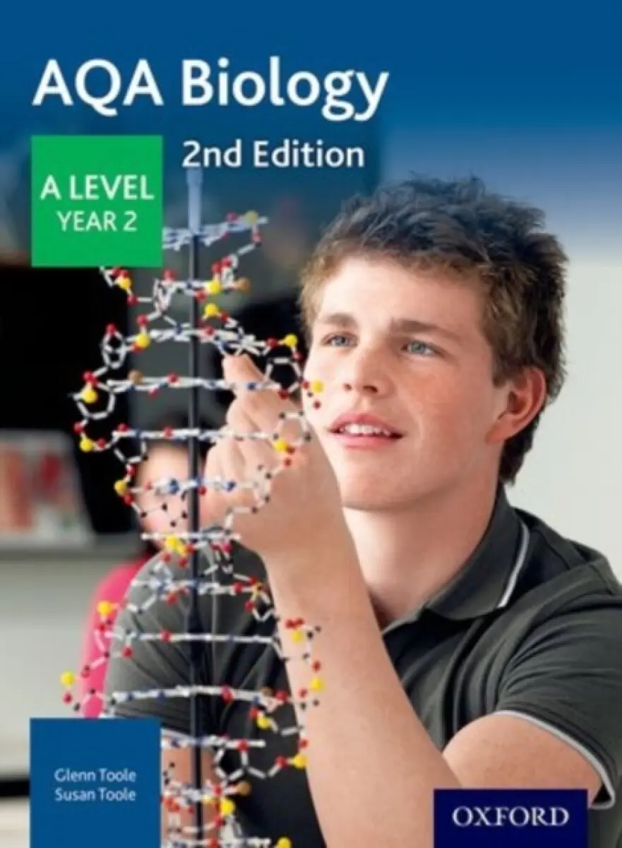 AQA Biology: A Level Year 2 - Toole, Glenn a Toole, Susan