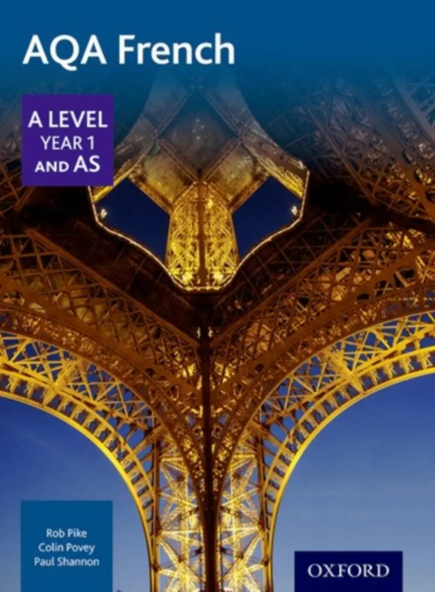AQA French A Level Year 1 and AS Student Book - Paul Shannon, Colin Povey, Robert Pike