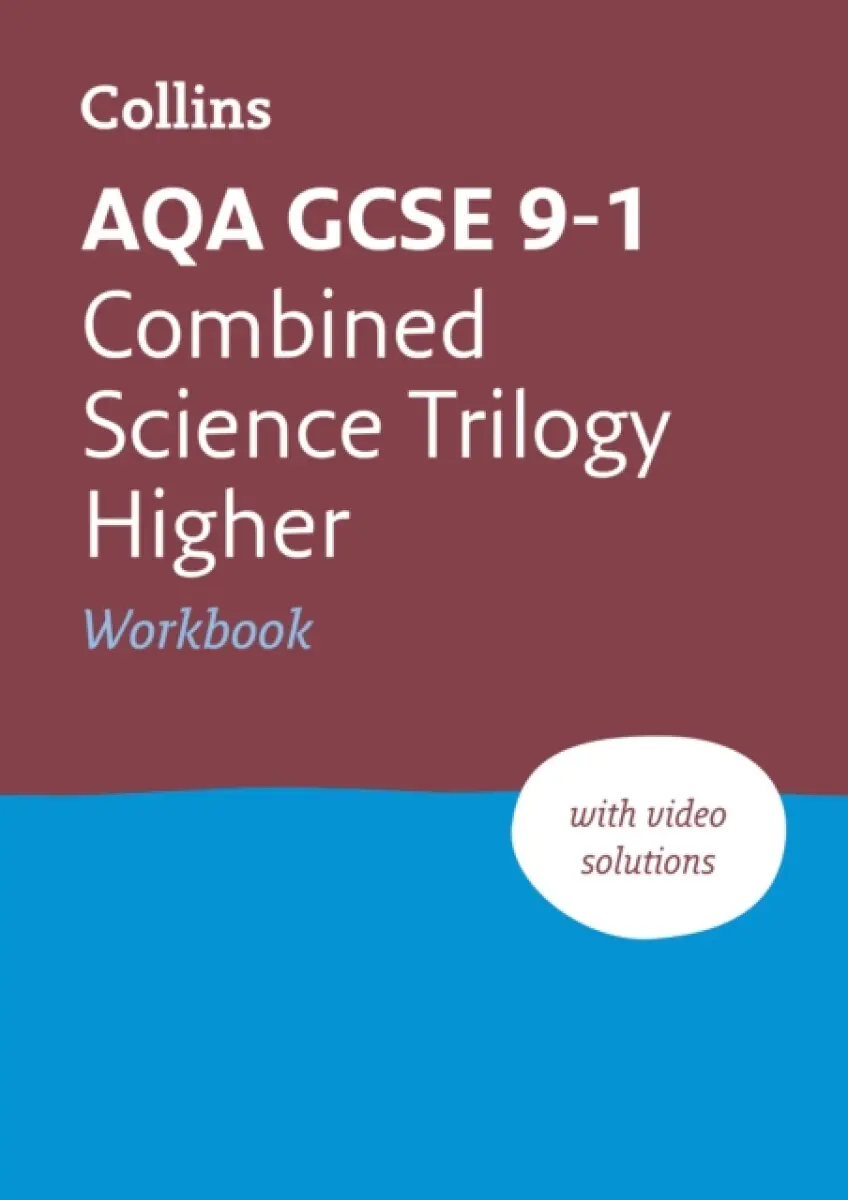 AQA GCSE 9-1 Combined Science Higher Workbook - Collins GCSE