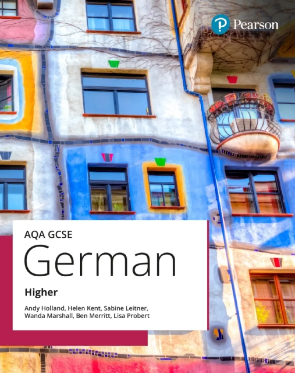 AQA GCSE German Higher Student Book - Lisa Probert, Andy Holland, Wanda Marshall, Sabine Leitner, Ben Merritt
