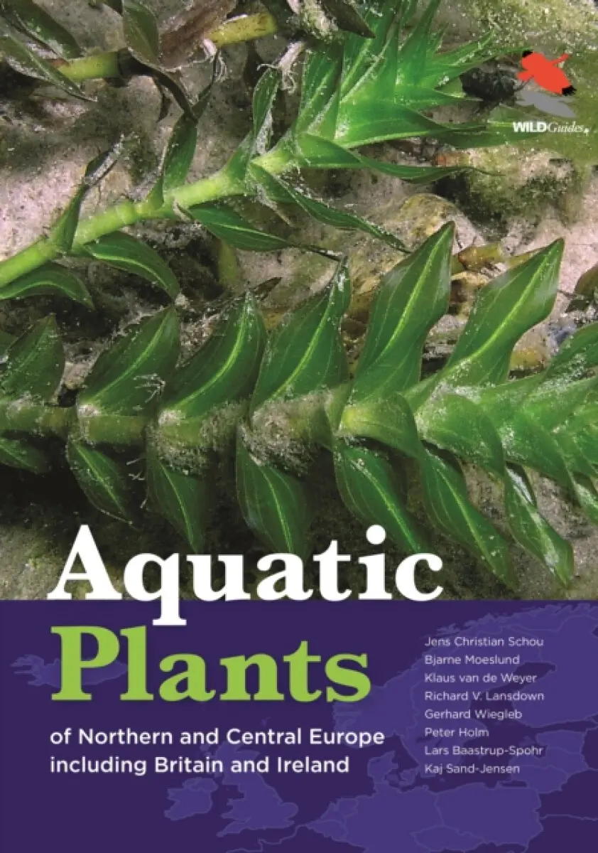 Aquatic Plants of Northern and Central Europe including Britain and Ireland - Bjarne Moeslund, Richard V. Lansdown, Peter Holm, Lars Baastrup-Spohr, K