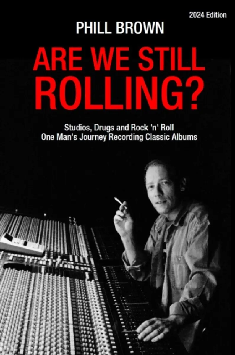 Are We Still Rolling? - Phill Brown