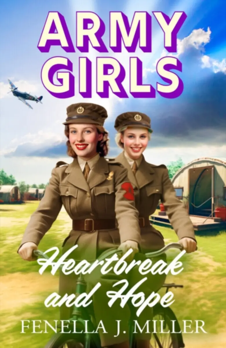 Army Girls: Heartbreak and Hope - Fenella J Miller