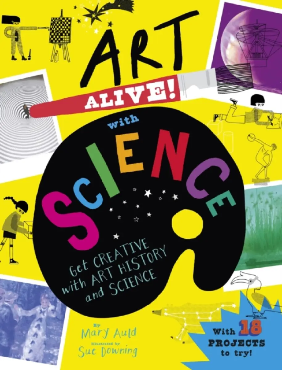 Art Alive! with Science - Mary Auld