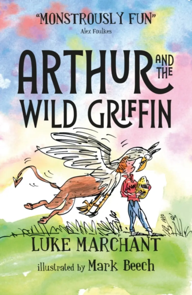 Arthur and the Wild Griffin - Luke Marchant