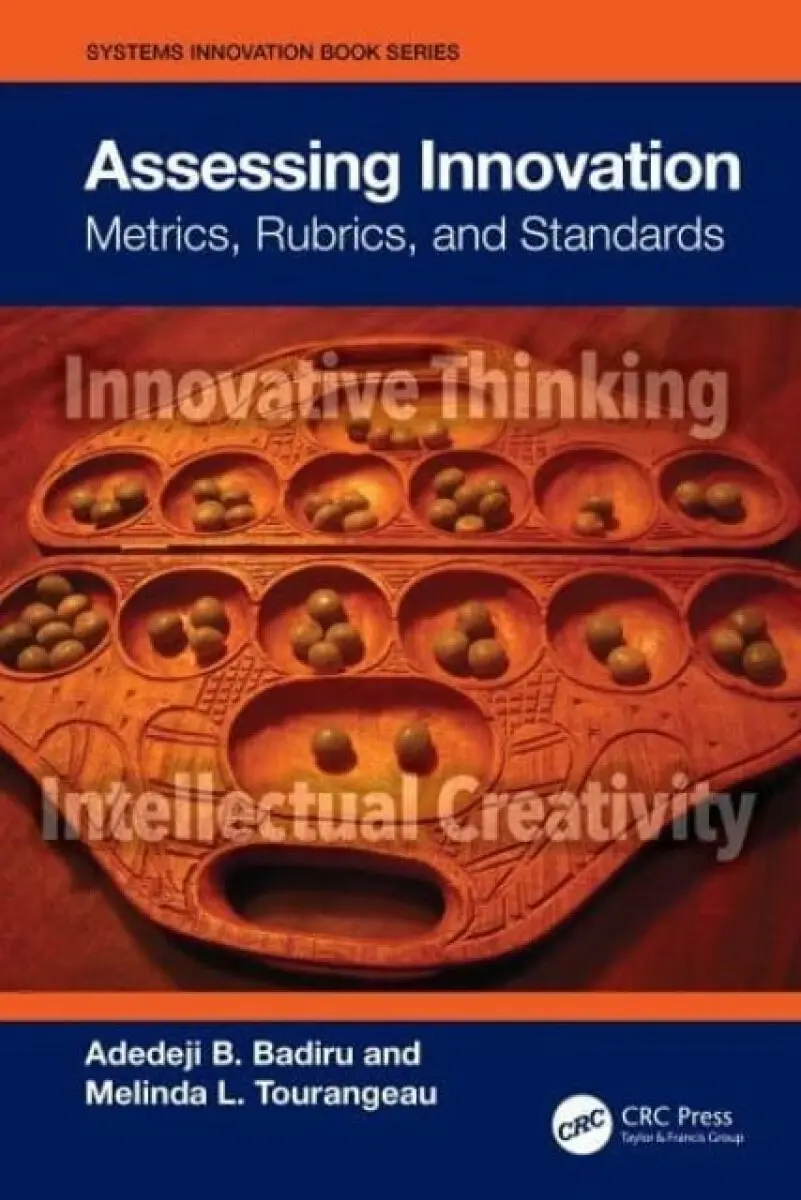 Assessing Innovation - Adedeji B. Badiru, Melinda Tourangeau