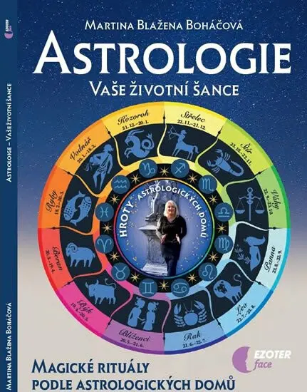 Astrologie (Vaše životní šance) - Martina Blažena Boháčová