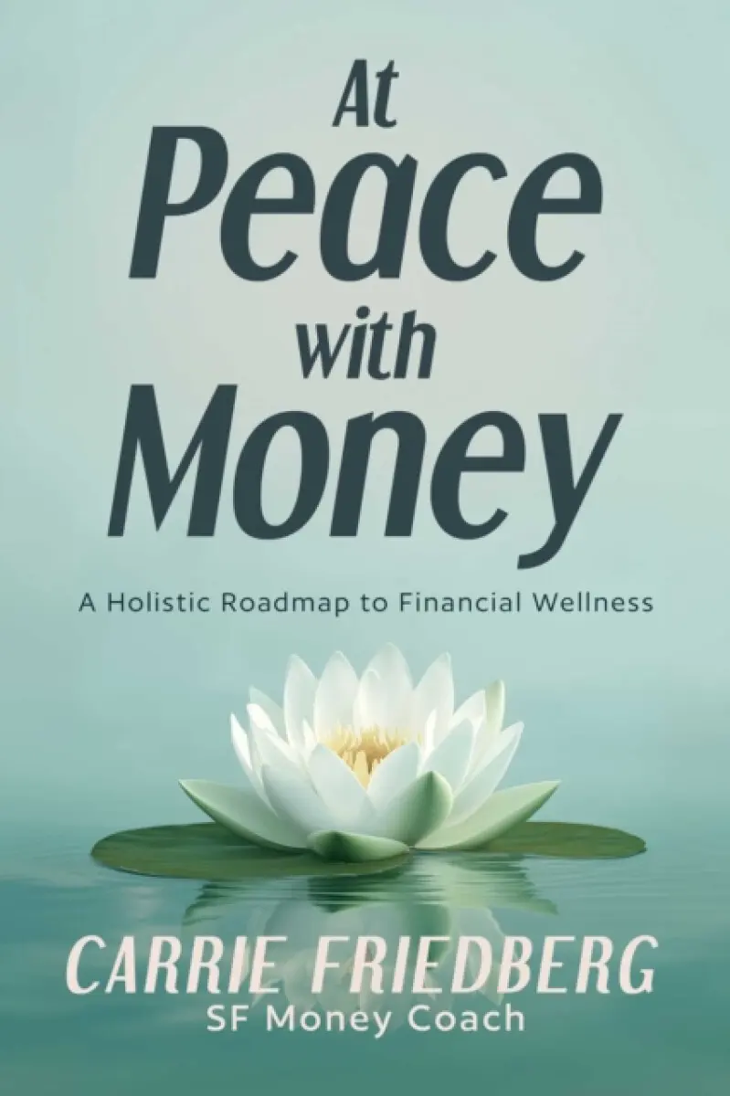 At Peace with Money - Carrie Friedberg
