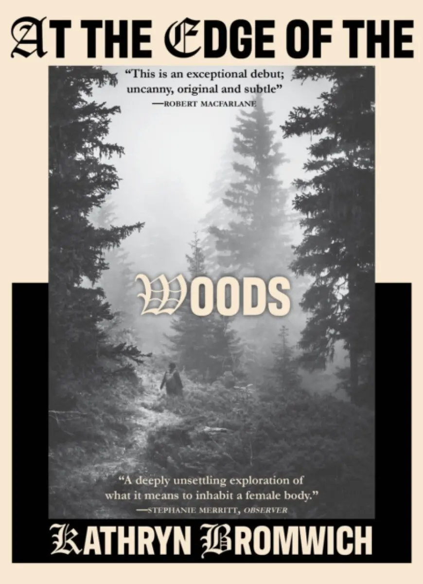 At the Edge of the Woods - Kathryn Bromwich