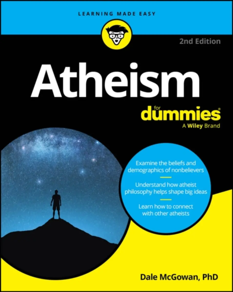 Atheism For Dummies, 2nd Edition - Dale McGowan