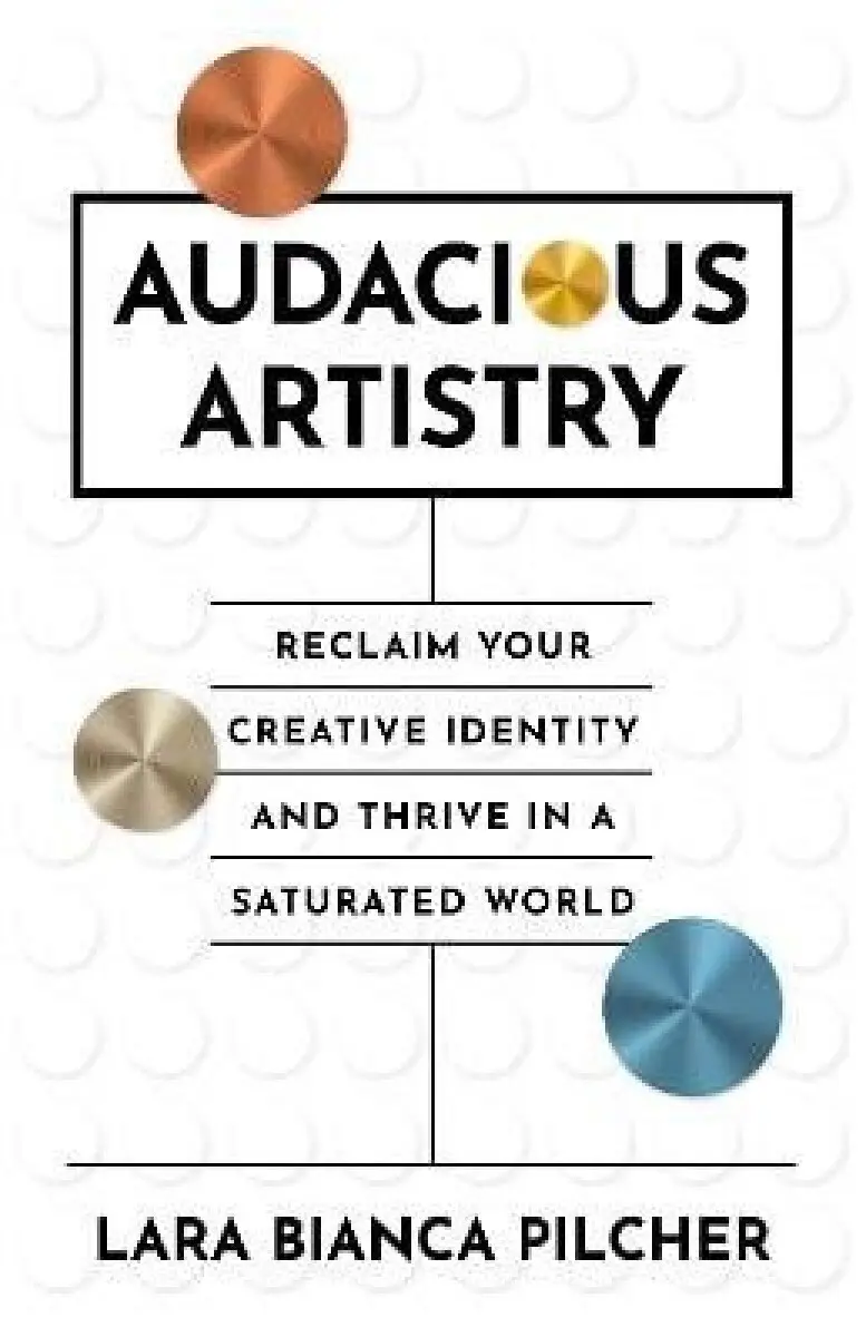 Audacious Artistry - Pilcher Lara Bianca