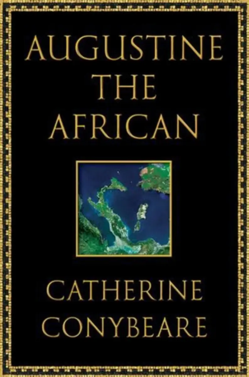 Augustine the African - Catherine Conybeare