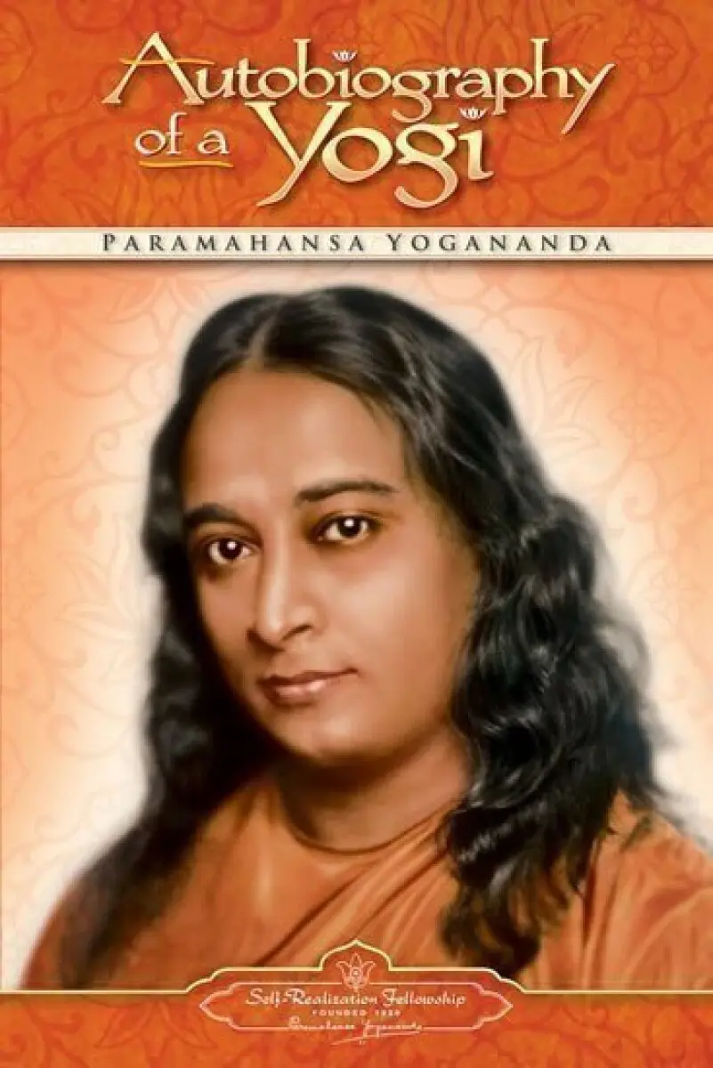 Autobiography of a Yogi - Yogananda, Paramahansa (Paramahansa Yogananda)