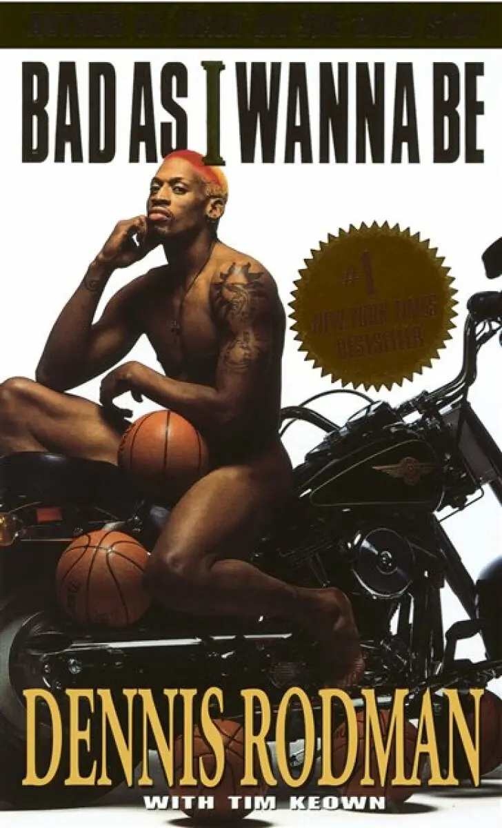 Bad as I Wanna Be - Dennis Rodman