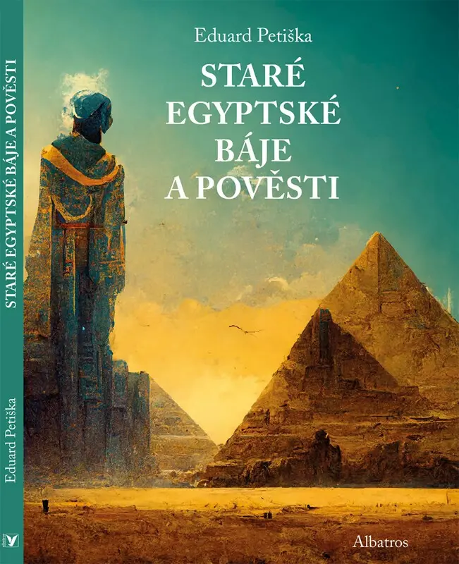 Báje a pověsti starého Egypta a Mezopotámie - Eduard Petiška