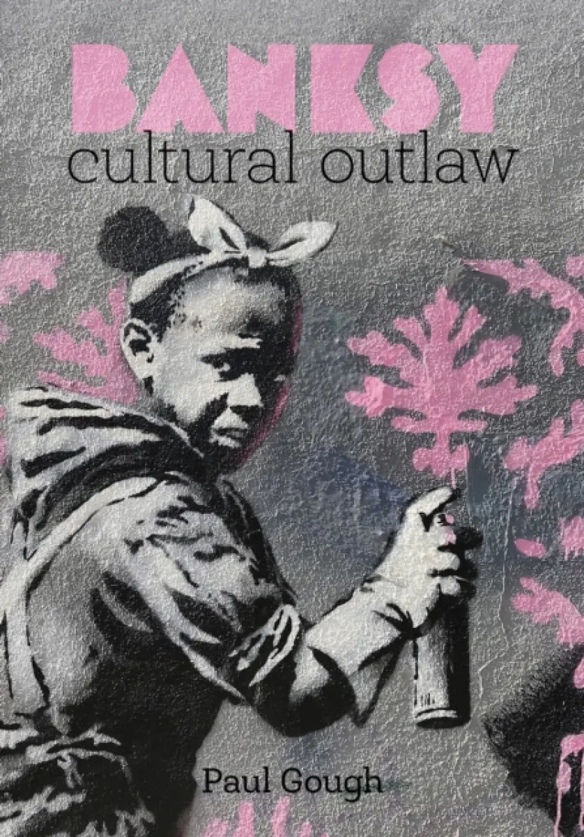 Banksy - Paul Gough